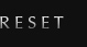 reset